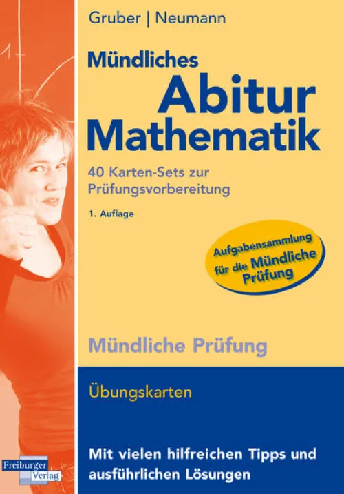 Freiburger Verlag Abi Trainer·Mathematik-Mündliches Abitur Mathematik, 40 Karten-Sets zur Prüfungsvorbereitung