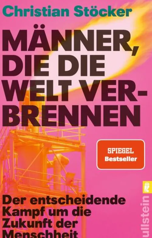 Ullstein Taschenbuchvlg. Sachbücher|Politik*Männer, die die Welt verbrennen