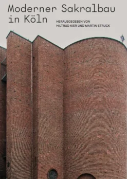 König, Walther Architektur*Moderner Sakralbau in Köln