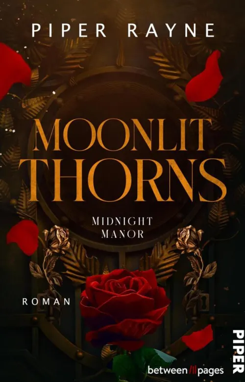 between pages by Piper Reich, Berühmt, Mächtig*Moonlit Thorns