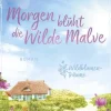 Morgen blüht die Wilde Malve*FISCHER Taschenbuch Hot