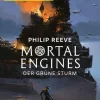 Mortal Engines - Der Grüne Sturm*FISCHER E-Books New