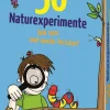 moses Forschen & Entdecken*. - 50 Naturexperimente - Geh raus und werde Forscher