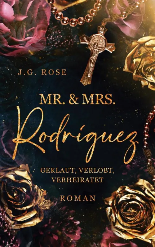 BoD - Books on Demand Dark Romance-Mr. & Mrs. Rodríguez - Geklaut, verlobt, verheiratet