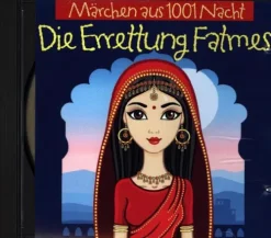 Märchen aus 1001 Nacht - Die Errettung Fatmes, 1 Audio-CD*ZYX Music Clearance