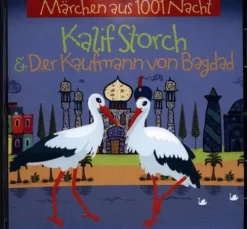 ZYX Music Kinder- & Jugendbücher·Märchen & Sagen*Märchen aus 1001 Nacht - Kalif Storch und der Kaufmann aus Bagdad, 1 Audio-CD