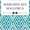 Penguin Random House Märchen & Sagen*Märchen aus Mallorca