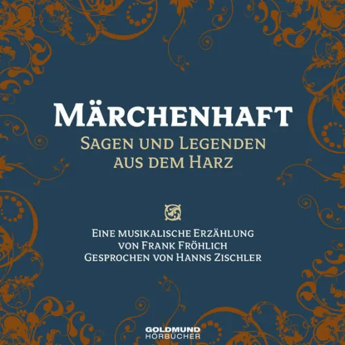 Fröhlich, Frank Hörspiele·Romane & Erzählungen|Romane·Märchen & Sagen-Märchenhaft - Sagen & Legenden aus dem Harz