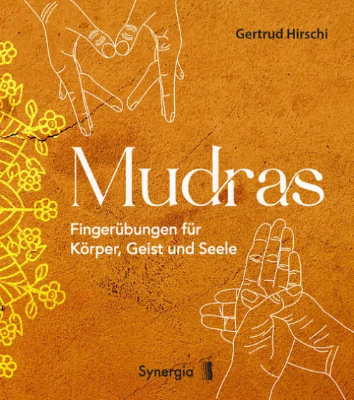 Synergia Verlag Self Care-Mudras - Fingerübungen für Körper, Geist und Seele