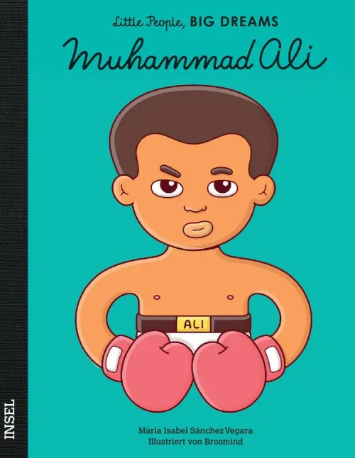 Insel Verlag GmbH Sport & Abenteuer*Muhammad Ali - Little People, BIG DREAMS (Deutsche Ausgabe)