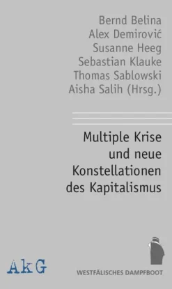 Westfaelisches Dampfboot Soziologie*Multiple Krise und neue Konstellationen des Kapitalismus
