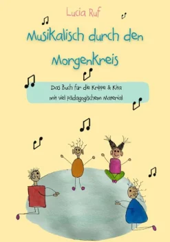 Musikalisch durch den Morgenkreis: Liederbuch*Verlag Stephen Janetzko Hot