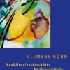 Bärenreiter-Verlag Musik, Film, Theater-Musiktheorie unterrichten - Musik vermitteln
