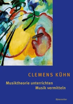 Bärenreiter-Verlag Musik, Film, Theater-Musiktheorie unterrichten - Musik vermitteln