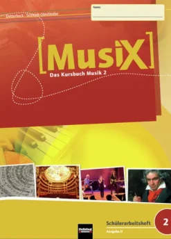 Helbling Verlag GmbH Nach Fächern·Musik*MusiX 2. Schülerarbeitsheft. Allg. Ausgabe D