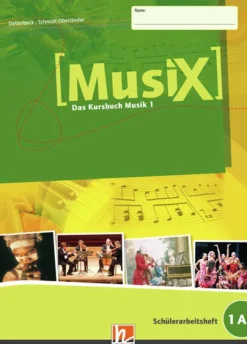 Helbling Verlag GmbH Nach Fächern·Musik*MusiX 1. Schülerarbeitsheft 1A. Ausgabe Deutschland