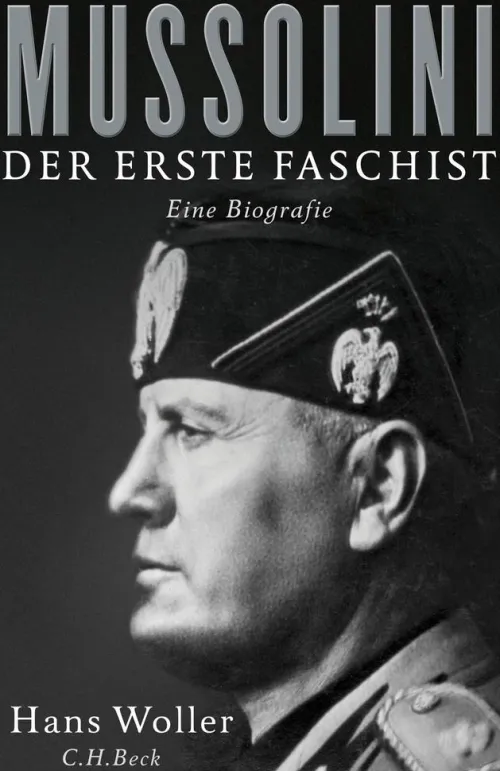 C.H. Beck Geschichte*Mussolini