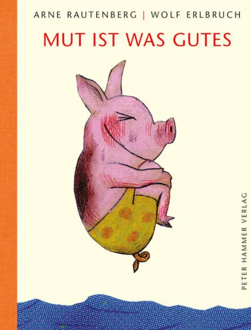 Mut ist was Gutes*Peter Hammer Verlag GmbH Outlet