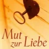 Gerth Medien GmbH Beziehungen & Sexualität*Mut zur Liebe