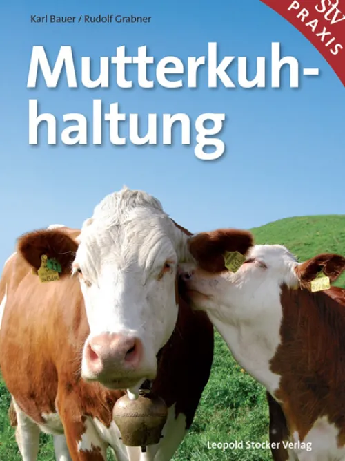 Stocker Leopold Verlag Umweltwissenschaft-Mutterkuhhaltung