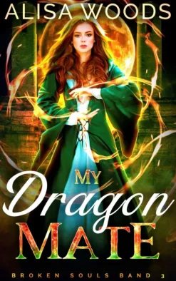 via tolino media Drachen*My Dragon Mate: magische Drachen-Shifter und Hexen Romantik (Broken Souls 3)