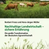 Metropolis Verlag Umweltwissenschaft*Nachhaltige Landwirtschaft - sichere Ernährung