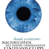 Kiepenheuer & Witsch GmbH Geowissenschaft-Nachrichten aus einem unbekannten Universum