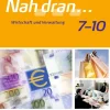 Schroedel Verlag GmbH Nach Fächern·Wirtschaft-Nah dran... WPF 7 - 10. Schulbuch. Rheinland-Pfalz