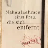 dtv Verlagsgesellschaft Fernweh-Romane*Nahaufnahmen einer Frau, die sich entfernt