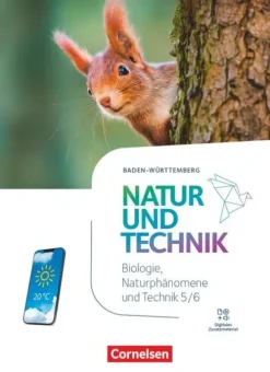 Natur und Technik - Naturwissenschaften 5./6. Schuljahr. Baden-Württemberg - Biologie, Naturphänomene und Technik - Schulbuch*Cornelsen Verlag GmbH Outlet