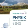 Natur und Technik - Physik Band 8: Wahlpflichtfächergruppe II-III - Realschule Bayern - Schülerbuch*Cornelsen Verlag GmbH Best