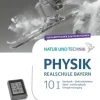 Natur und Technik - Physik Band 10: Wahlpflichtfächergruppe I - Realschule Bayern - Aufgabentrainer*Cornelsen Verlag GmbH Best