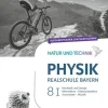 Cornelsen Verlag GmbH Nach Fächern·Physik-Natur und Technik - Physik Band 8: Wahlpflichtfächergruppe I - Realschule Bayern - Aufgabentrainer