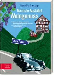 Nächste Ausfahrt: Weingenuss*ZS Verlag Discount