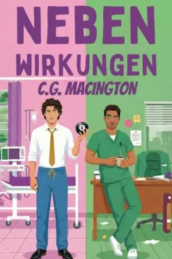C.G. Macington Queere Romane*Nebenwirkungen (Die Ärzte vom St. Jude, #2)