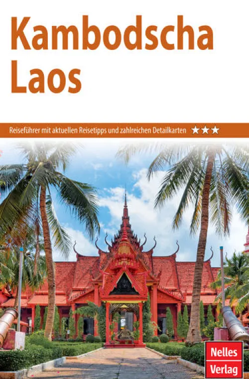 Nelles Guide Reiseführer Kambodscha - Laos*Nelles Verlag GmbH Hot