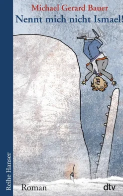 dtv Verlagsgesellschaft Kinder- & Jugendbücher|10-12 Jahre*Nennt mich nicht Ismael! Bd. 1