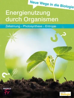 Kallmeyer'sche Verlags- Abi Trainer·Biologie*Neue Wege in die Biologie: Energienutzung durch Organismen