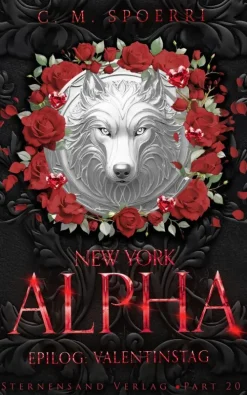 Sternensand Verlag Dark Romance|Vampirromane-New York Alpha (Part 20 - Epilog 4: Valentinstag)