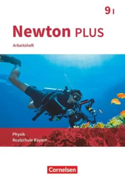 Oldenbourg Schulbuchverl. Nach Fächern·Physik-Newton plus - Realschule Bayern - 9. Jahrgangsstufe - Wahlpflichtfächergruppe I. Arbeitsheft mit Lösungen