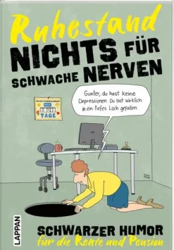 Lappan Verlag Ruhestand*Nichts für schwache Nerven - Ruhestand!