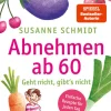 Heyne Taschenbuch Ratgeber-Nie wieder dick! Abnehmen ab 60