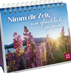 Nimm dir Zeit, um glücklich zu sein*Groh Verlag Discount