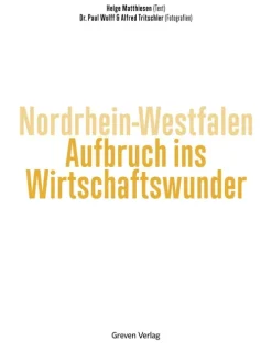 Greven Verlag Kunst & Architektur-Nordrhein-Westfalen. Aufbruch ins Wirtschaftswunder