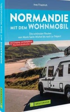 Bruckmann Verlag GmbH Camping-Normandie mit dem Wohnmobil