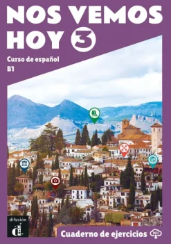 Nos vemos hoy 3 - Cuaderno de ejercicios + audio MP3. B1*Difusion Centro de Publicacion y Publicaciones de Idiomas, S.L. Online