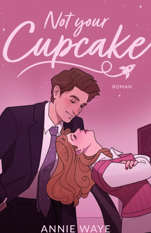 Annie Waye Romantic Comedy-Not your Cupcake