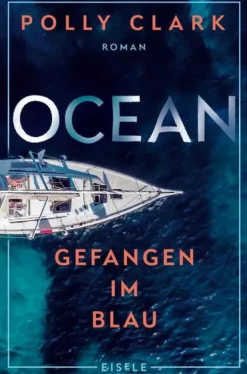 Julia Eisele Verlag GmbH Orte & Länder*Ocean - Gefangen im Blau