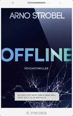 Offline - Du wolltest nicht erreichbar sein. Jetzt sitzt du in der Falle.*FISCHER E-Books Discount