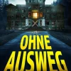 dp DIGITAL PUBLISHERS GmbH Psychothriller*Ohne Ausweg | Der nervenaufreibende Psychothriller, in dem ein Escape Room zur tödlichen Falle wird